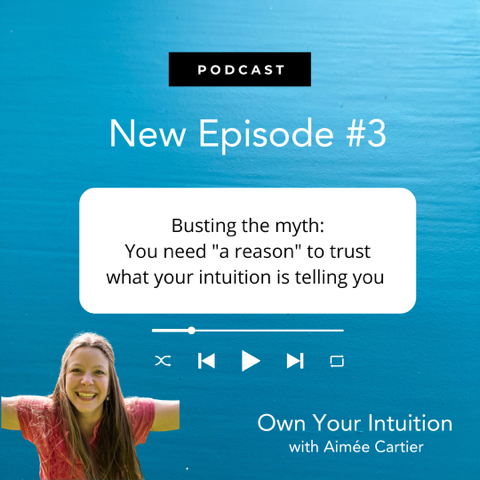 Own Your Intuition - Episode 3 - Busting the myth that you need 